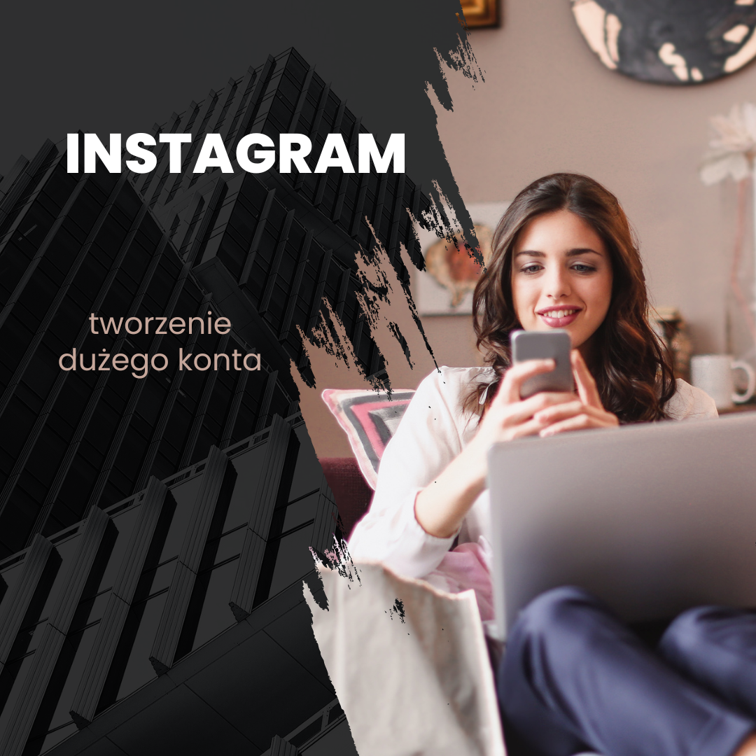 Jak stworzyć duże konto na Instagramie?