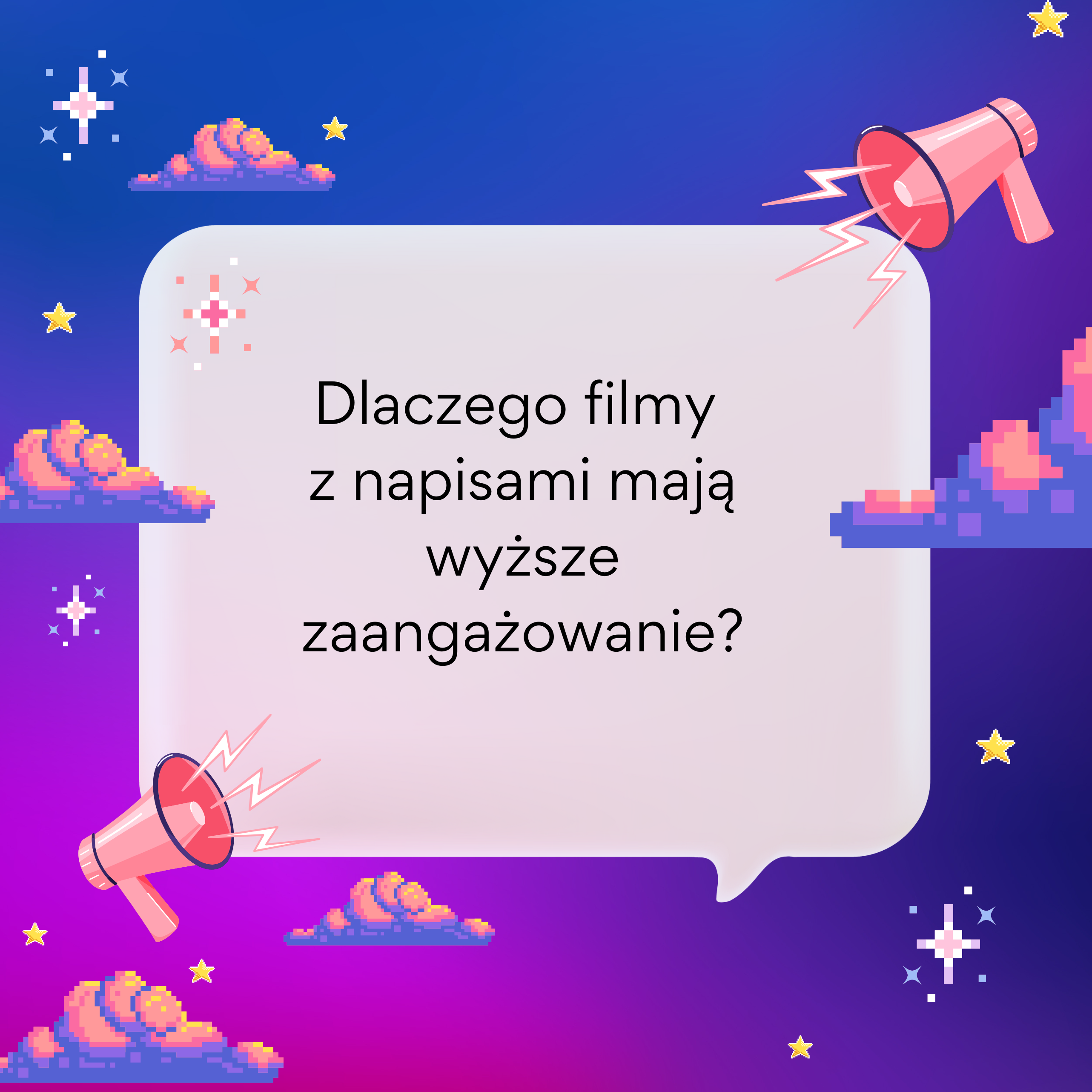 Dlaczego filmy z napisami mają wyższe zaangażowanie?