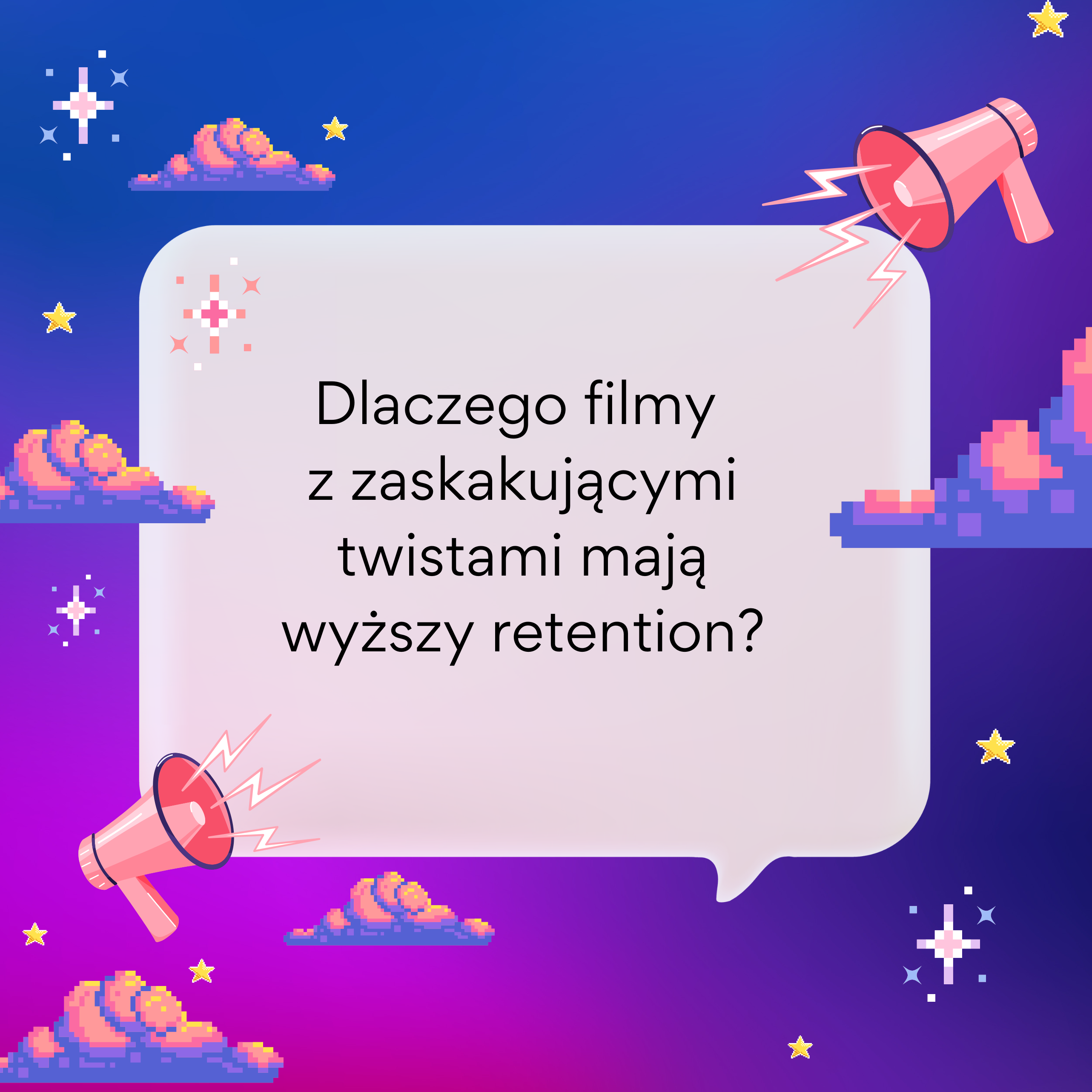 Dlaczego filmy z zaskakującymi twistami mają wyższy retention?